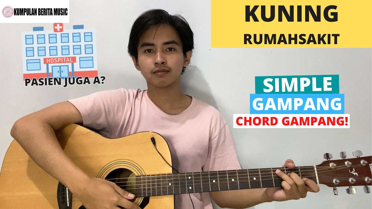 Lirik Chord Lagu Kuning – Rumah Sakit