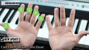 Cara Efektif Belajar Piano Dasar