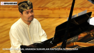 Konser Tunggal Ananda Sukarlan Rapsodia Nusantara