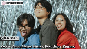 Grrrl Gang Masuk Daftar Band Indie Terbaik