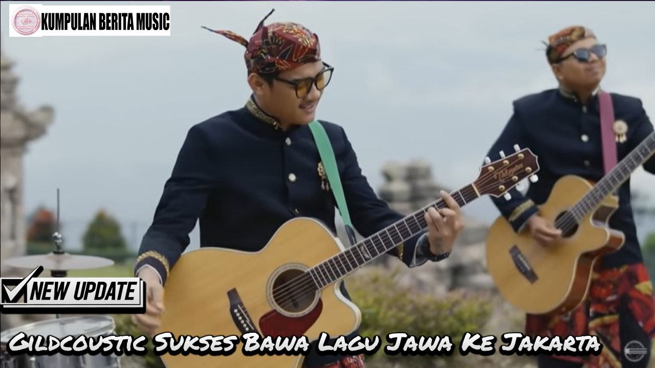 Gildcoustic Sukses Bawa Lagu Jawa Ke Jakarta