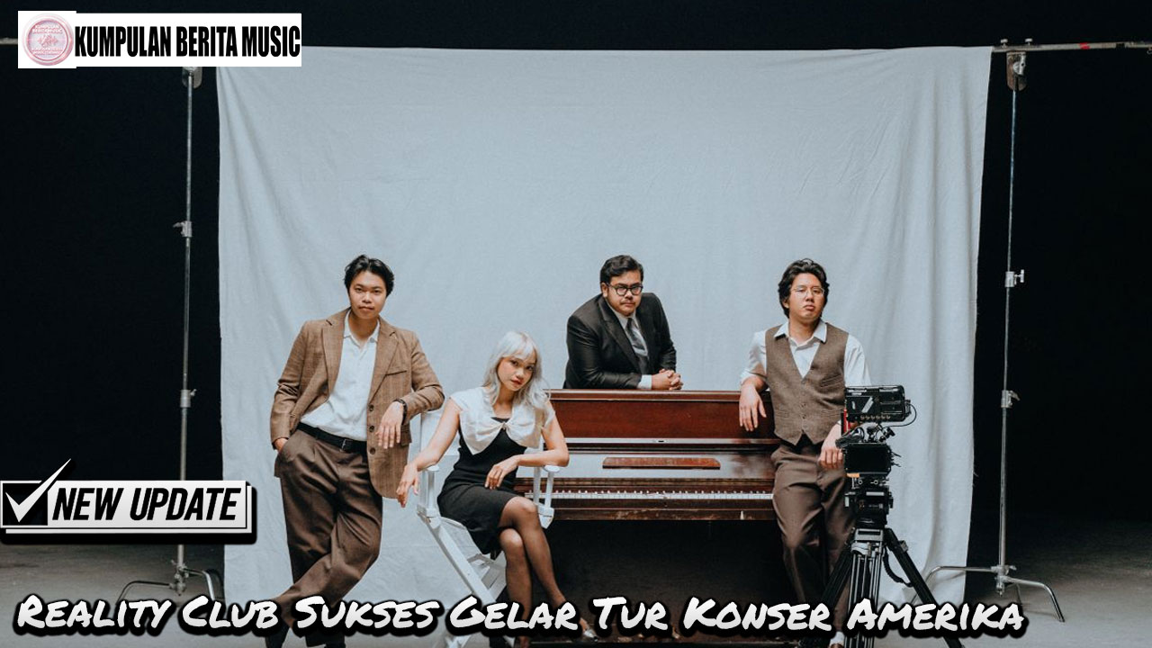 Reality Club Sukses Gelar Tur Konser Amerika