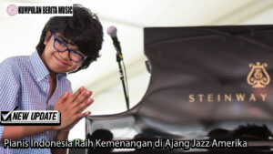 Pianis Indonesia Raih Kemenangan di Ajang Jazz Amerika