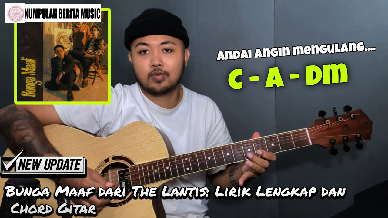 Bunga Maaf dari The Lantis: Lirik Lengkap dan Chord Gitar