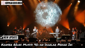 Konser Reuni Musisi 90-an Digelar Pekan Ini