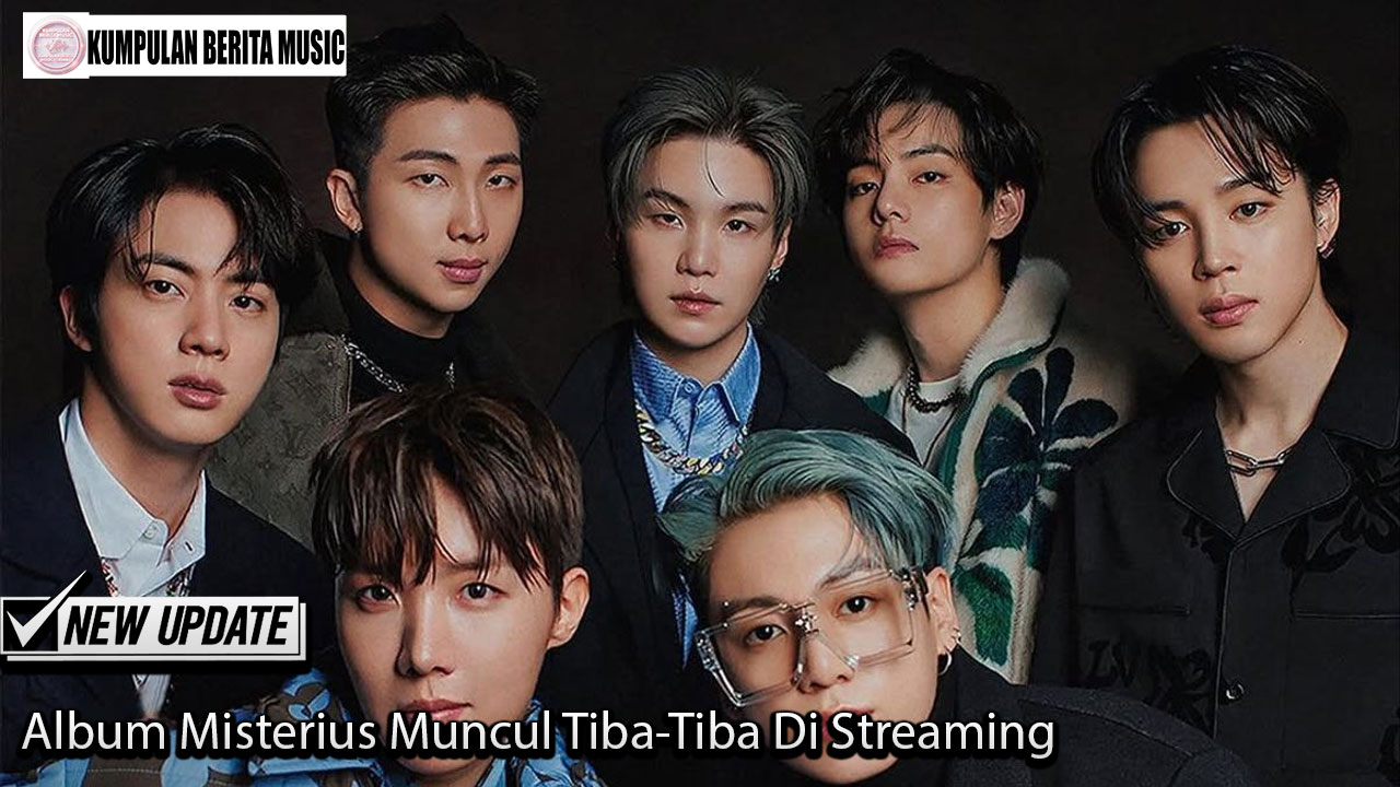 Album Misterius Muncul Tiba-Tiba Di Streaming
