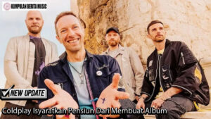 Coldplay Isyaratkan Pensiun Dari Membuat Album