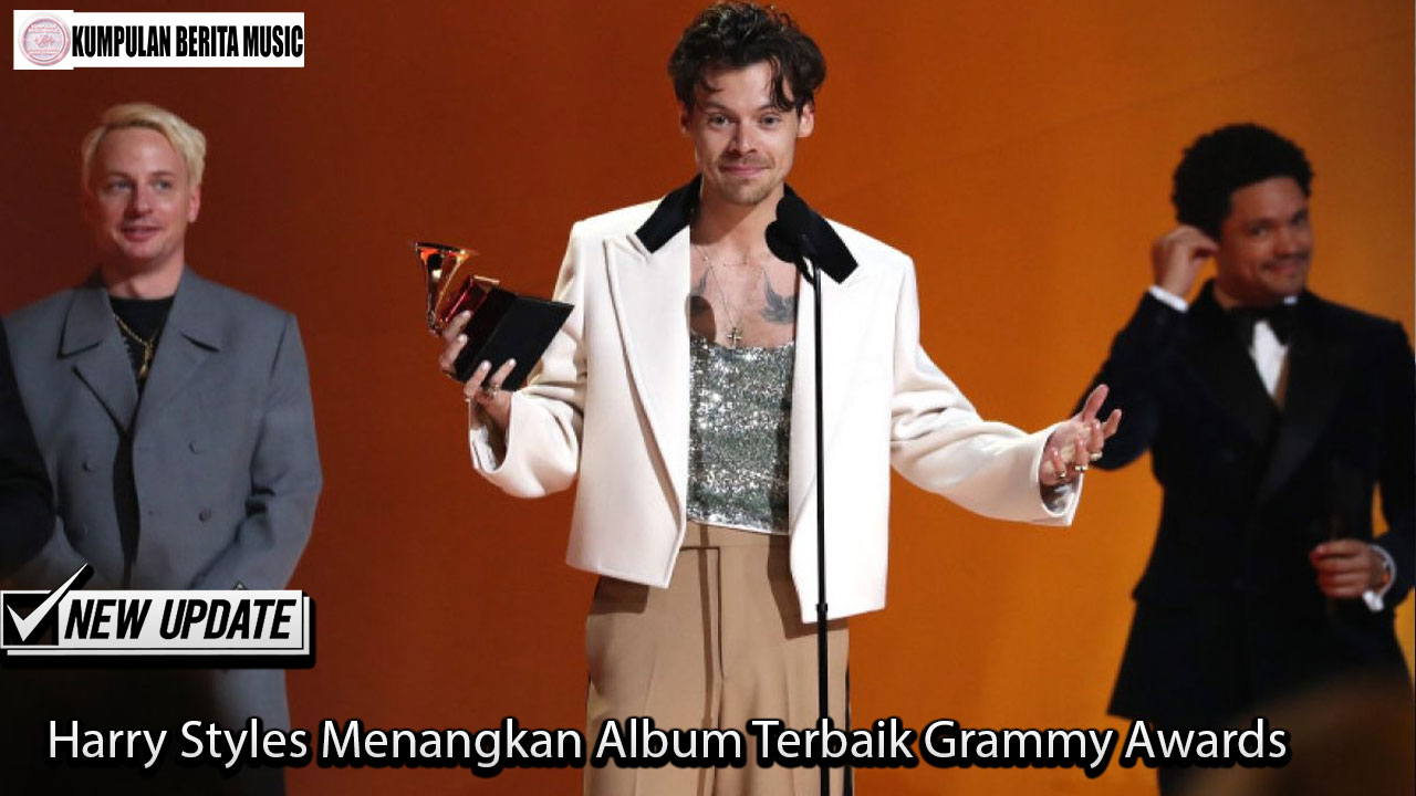 Harry Styles Menangkan Album Terbaik Grammy Awards