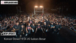 Konser Dewa 19 Di JIS Sukses Besar