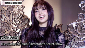 Lisa Blackpink Tampil Di Victoria's Secret Show