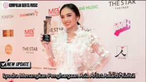 Lyodra Menangkan Penghargaan Asia Artist Awards Korea