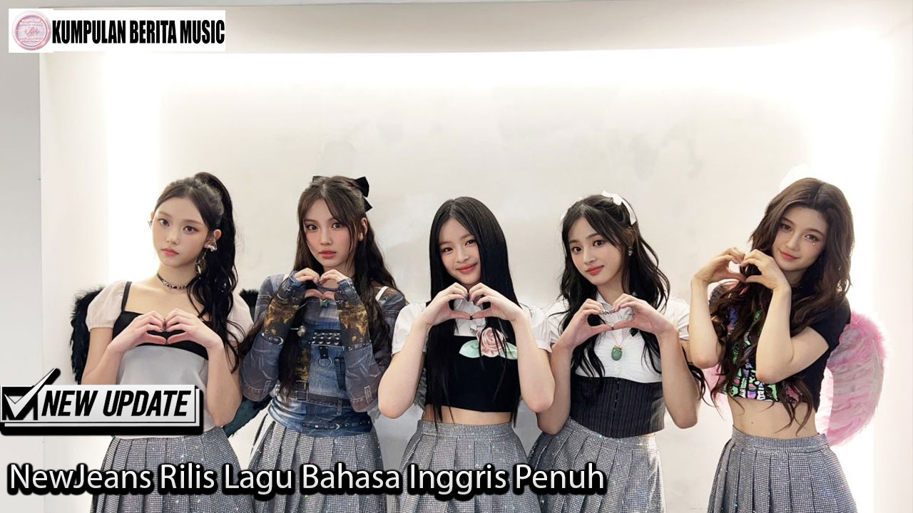 NewJeans Rilis Lagu Bahasa Inggris Penuh