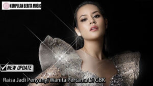 Raisa Jadi Penyanyi Wanita Pertama Di GBK