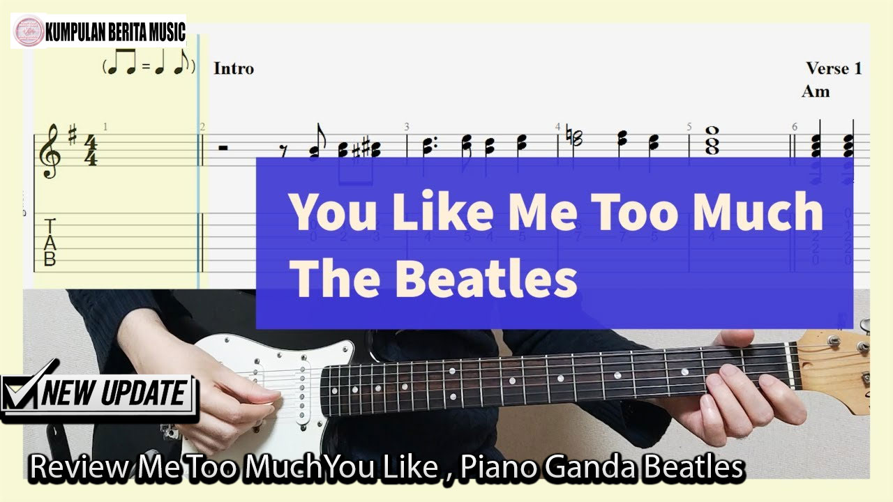 Review Me Too MuchYou Like , Piano Ganda Beatles