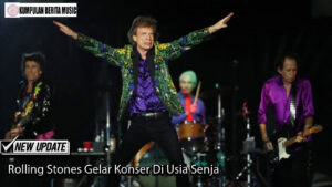 Rolling Stones Gelar Konser Di Usia Senja