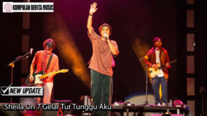 Sheila On 7 Gelar Tur Tunggu Aku