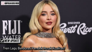 Tren Lagu Berdurasi Pendek Rusak Kualitas?