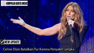 Celine Dion Batalkan Tur Karena Penyakit Langka