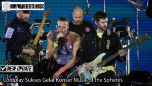Coldplay Sukses Gelar Konser Music of the Spheres