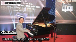 Dibalik Layar Bridge Piano Festival 2026.