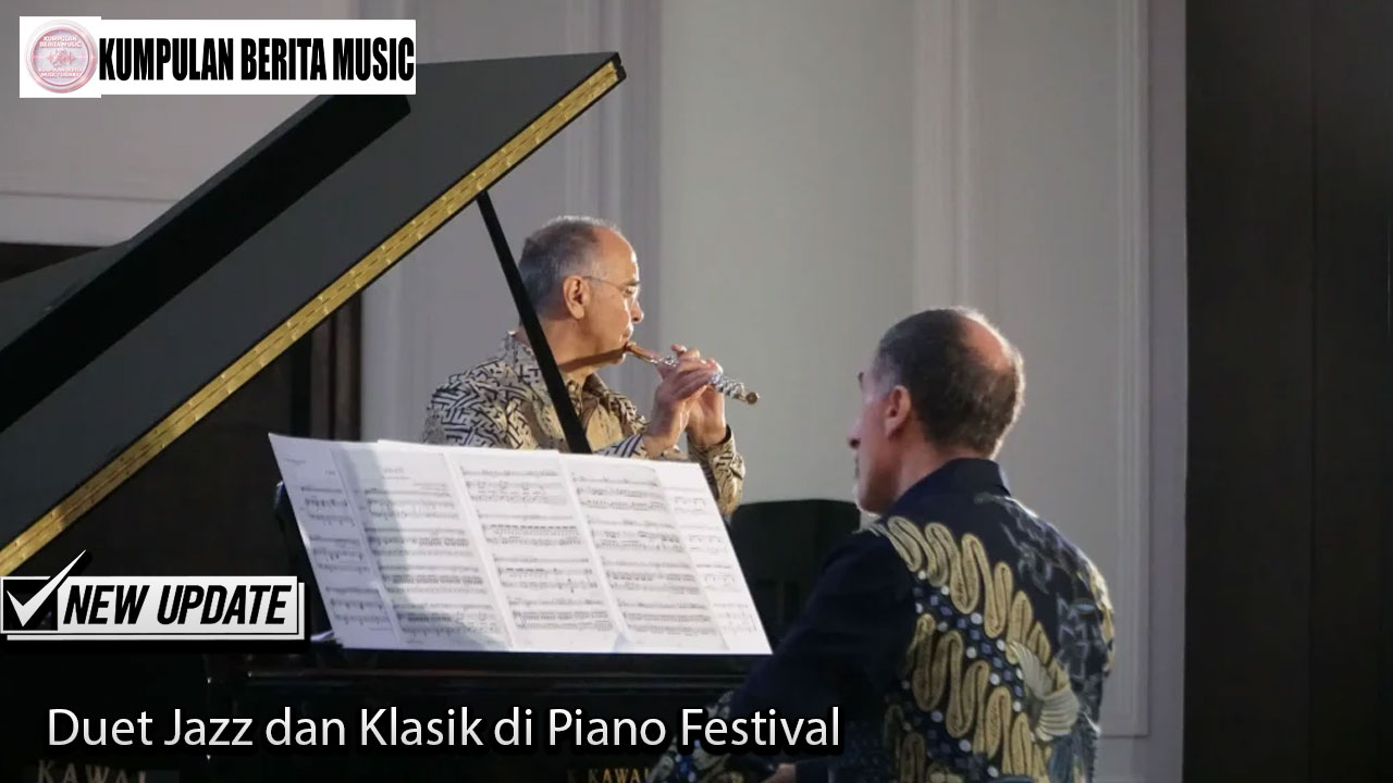 Duet Jazz dan Klasik di Piano Festival