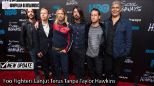 Foo Fighters Lanjut Terus Tanpa Taylor Hawkins