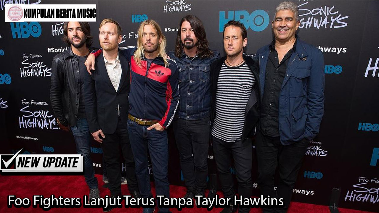 Foo Fighters Lanjut Terus Tanpa Taylor Hawkins