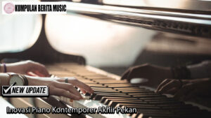Inovasi Piano Kontemporer Akhir Pekan
