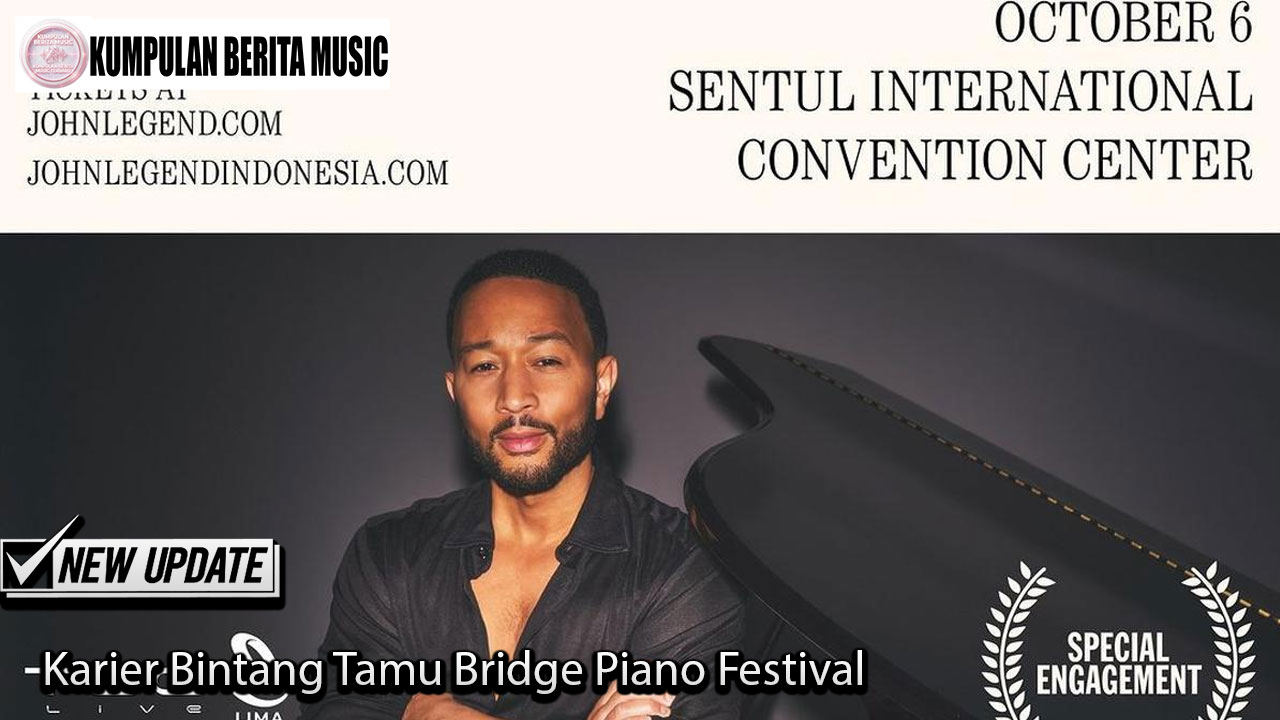 Karier Bintang Tamu Bridge Piano Festival