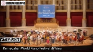 Kemegahan World Piano Festival di Wina