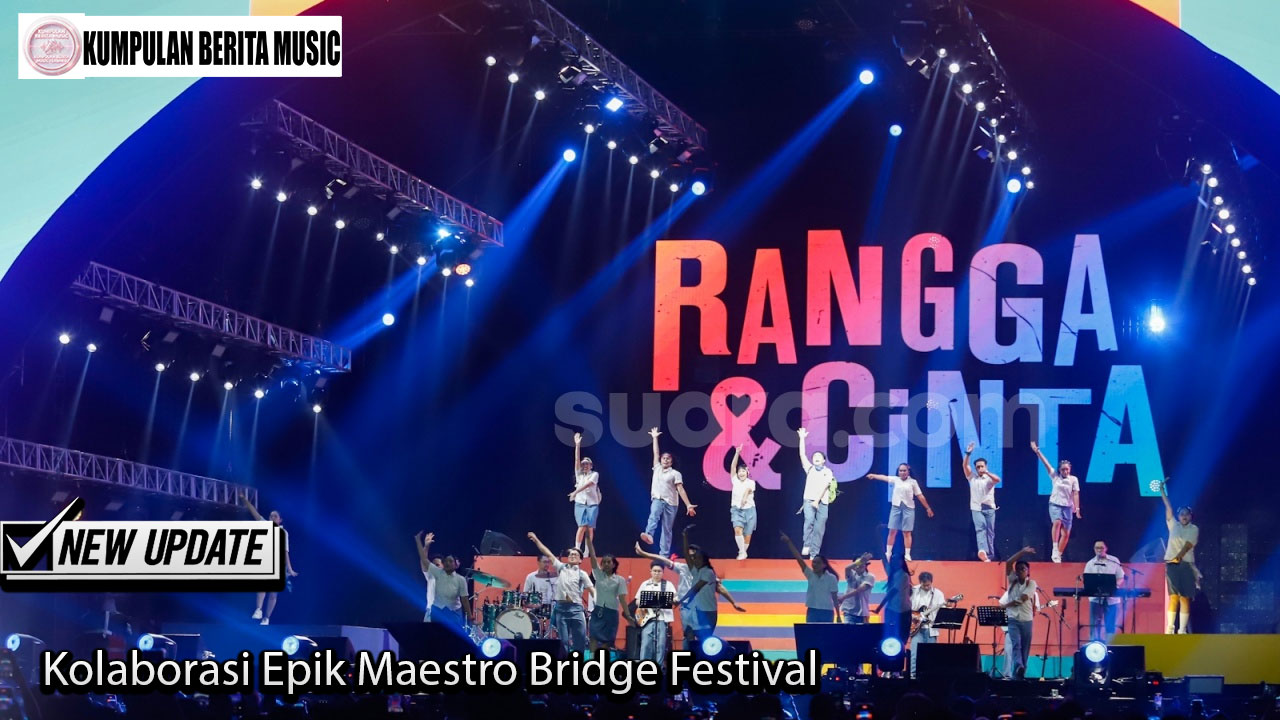 Kolaborasi Epik Maestro Bridge Festival