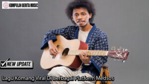 Lagu Komang Viral Di Berbagai Platform Medsos