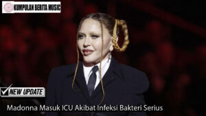 Madonna Masuk ICU Akibat Infeksi Bakteri Serius