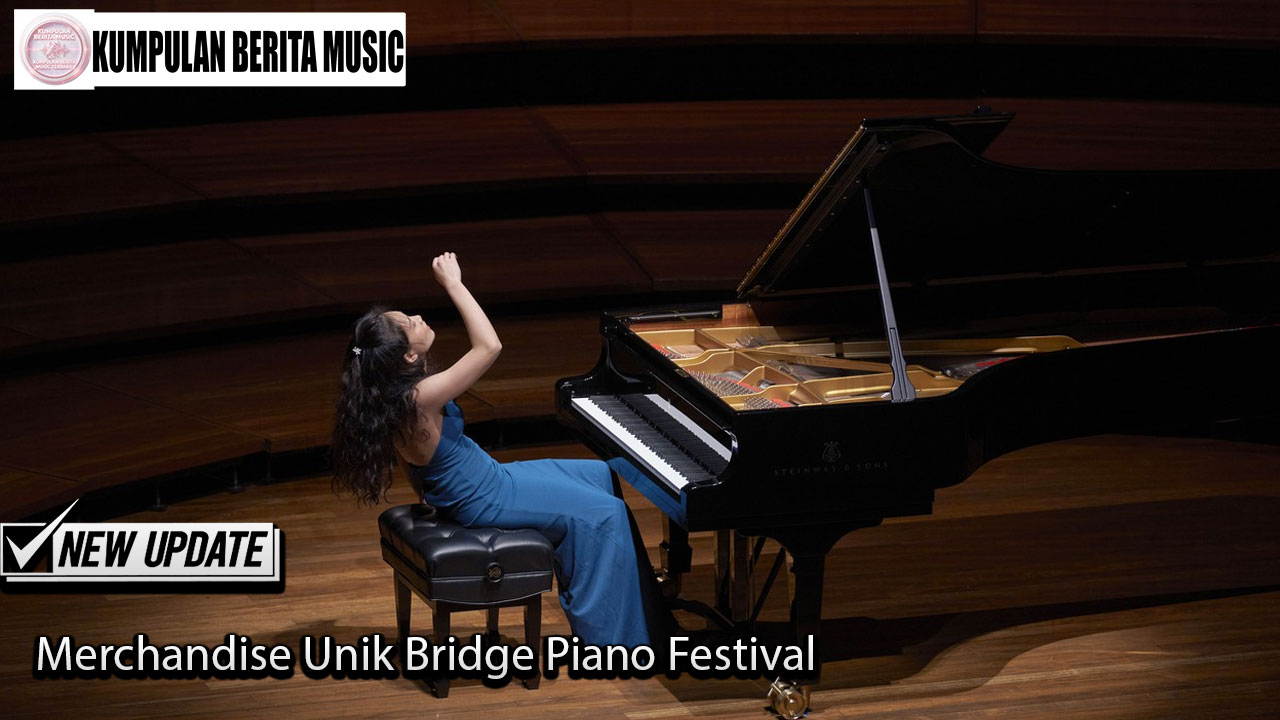Merchandise Unik Bridge Piano Festival