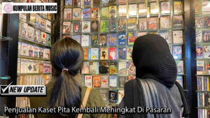 Penjualan Kaset Pita Kembali Meningkat Di Pasaran