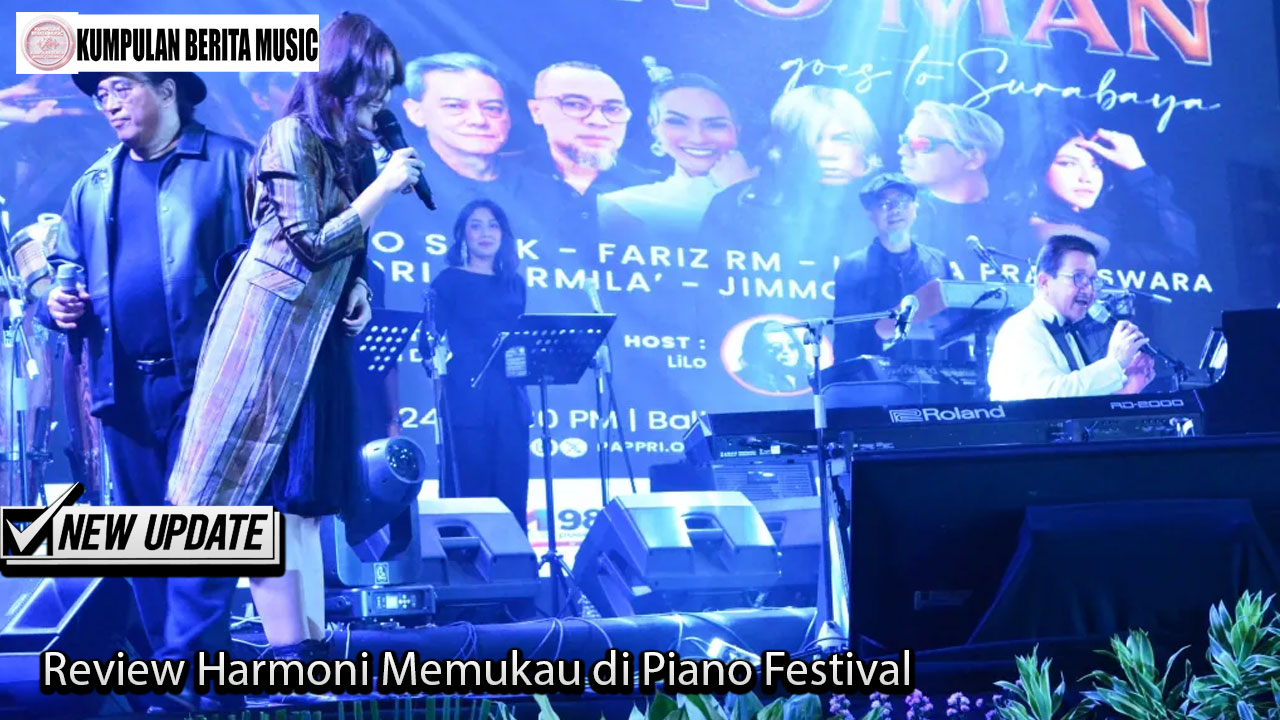 Review Harmoni Memukau di Piano Festival