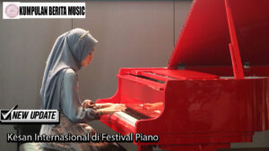 Kesan Internasional di Festival Piano