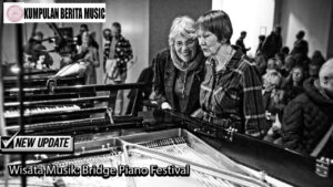 Wisata Musik: Bridge Piano Festival