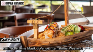Kuliner Bertema Musik di Venue International Weekend