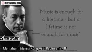 Memahami Makna Komposisi Rachmaninoff