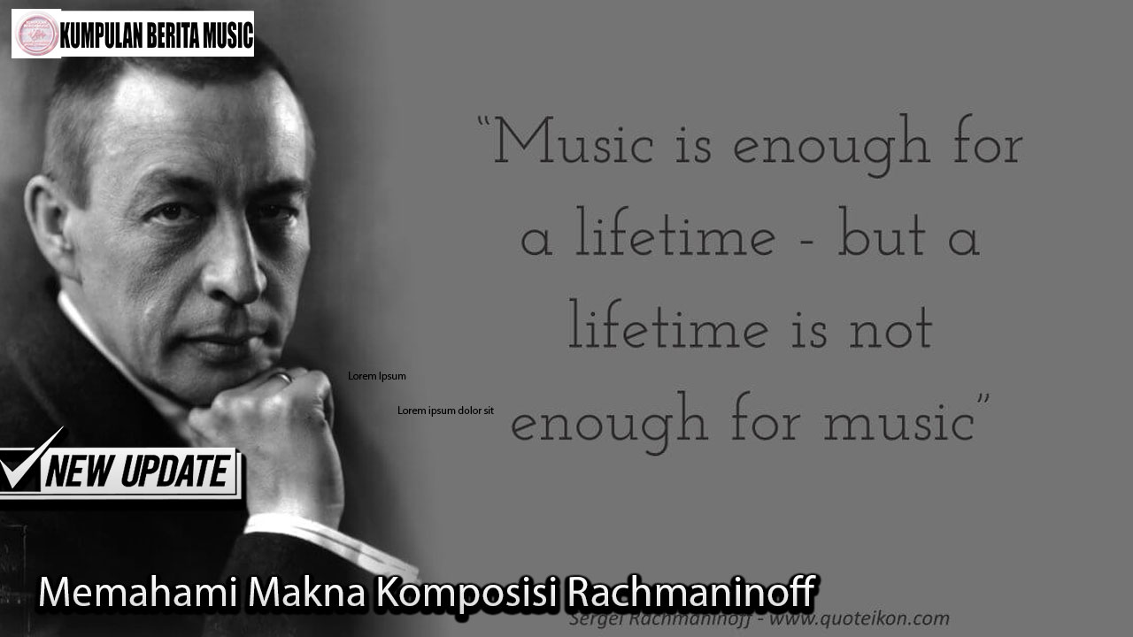 Memahami Makna Komposisi Rachmaninoff